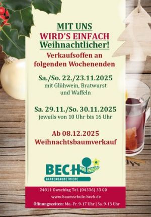 Zwei verkaufsoffene Wochenenden am 22.11. und 23.11. sowie am 29.11. und 30.11.2025 Ab dem 08.12. Weihnachtsbaumverkauf